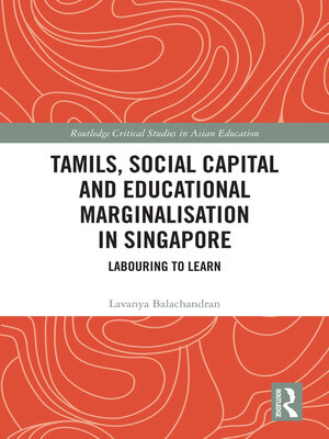 cover image of Tamils, Social Capital and Educational Marginalization in Singapore